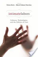 Lavori intimi: Culture, tecnologie e politiche di cura - Intimate Labors: Cultures, Technologies, and the Politics of Care