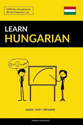 Imparare l'ungherese - Velocemente / Facilmente / Efficientemente: 2000 vocaboli chiave - Learn Hungarian - Quick / Easy / Efficient: 2000 Key Vocabularies