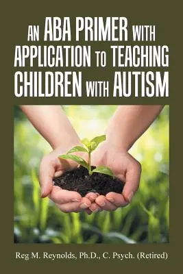 Un Primer Aba con applicazione all'insegnamento ai bambini con autismo - An Aba Primer with Application to Teaching Children with Autism