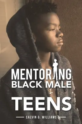 Mentore di adolescenti maschi neri - Mentoring Black Male Teens