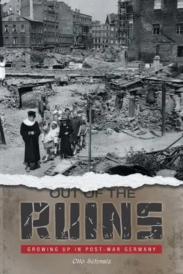 Fuori dalle rovine: Crescere nella Germania del dopoguerra - Out of the Ruins: Growing Up in Post-War Germany