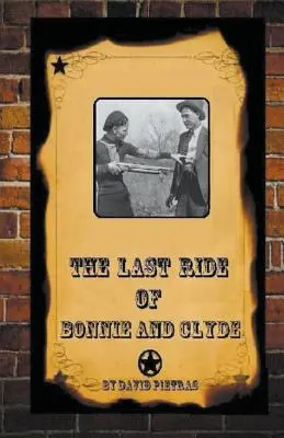 L'ultima corsa di Bonnie e Clyde - The Last Ride Of Bonnie and Clyde