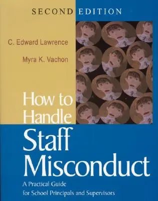 Come gestire la cattiva condotta del personale: Una guida pratica per direttori e supervisori scolastici - How to Handle Staff Misconduct: A Practical Guide for School Principals and Supervisors