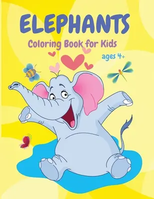 Libro da colorare sugli elefanti: Libro da colorare sugli animali per bambini, libro di attività divertenti, adatto a bambini, ragazzi e ragazze dai 4 anni in su. - Elephants Coloring Book: Cute Animal Coloring Book for Kids, Fun Activity Book, Suitable for Toddlers, Boys and Girls ages 4+