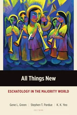 Tutte le cose nuove: Escatologia nel mondo maggioritario - All Things New: Eschatology in the Majority World