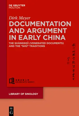 Documentazione e argomentazione nella Cina antica: Gli Shngshū 尚書 (documenti venerati) e le tradizioni Shū - Documentation and Argument in Early China: The Shngshū 尚書 (Venerated Documents) and the Shū Traditions