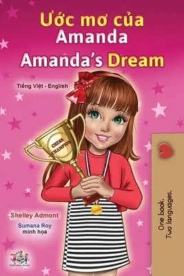Il sogno di Amanda (Libro bilingue inglese vietnamita per bambini) - Amanda's Dream (Vietnamese English Bilingual Children's Book)