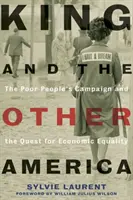 King e l'altra America: La campagna dei poveri e la ricerca dell'uguaglianza economica - King and the Other America: The Poor People's Campaign and the Quest for Economic Equality