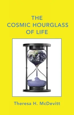 La clessidra cosmica della vita - The Cosmic Hourglass of Life