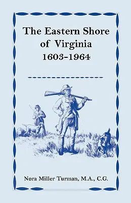 La costa orientale della Virginia, 1603-1964 - The Eastern Shore of Virginia, 1603-1964