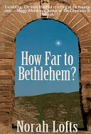 Quanto manca a Betlemme? - How Far to Bethlehem?