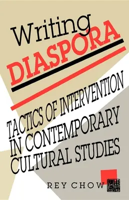 Scrivere la diaspora: tattiche di intervento negli studi culturali contemporanei - Writing Diaspora: Tactics of Intervention in Contemporary Cultural Studies