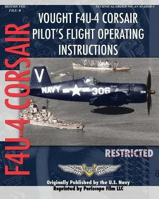 Istruzioni operative per il volo del pilota del Vought F4U-4 Corsair - Vought F4U-4 Corsair Pilot's Flight Operating Instructions