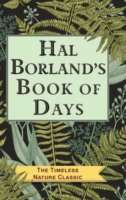 Il libro dei giorni di Hal Borland - Hal Borland's Book of Days