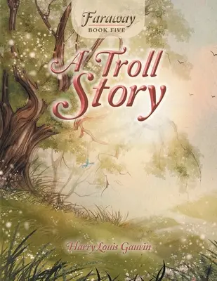 Faraway: Libro quinto: una storia di Troll - Faraway: Book Five: a Troll Story