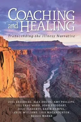 Coaching e guarigione: Trascendere la narrazione della malattia - Coaching and Healing: Transcending the Illness Narrative