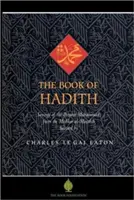 Il libro degli Hadith: Detti del Profeta Maometto dal Mishkat Al Masabih - The Book of Hadith: Sayings of the Prophet Muhammad from the Mishkat Al Masabih