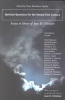 Domande spirituali per il ventunesimo secolo: Saggi in onore di Joan D. Chittister - Spiritual Questions for the Twenty-First Century: Essays in Honor of Joan D. Chittister