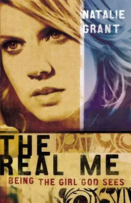 La vera me: essere la ragazza che Dio vede - The Real Me: Being the Girl God Sees