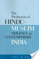 La produzione della violenza hindu-musulmana nell'India contemporanea - The Production of Hindu-Muslim Violence in Contemporary India