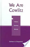 Noi siamo Cowlitz: Un'etnia di nativi americani - We Are Cowlitz: A Native American Ethnicity