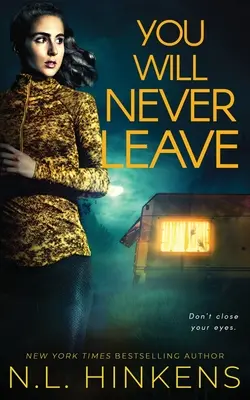 Non te ne andrai mai: Un thriller psicologico di suspense - You Will Never Leave: A psychological suspense thriller