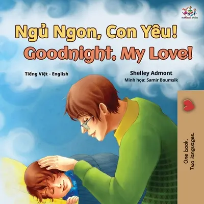 Buonanotte, amore mio! (Libro bilingue inglese vietnamita per bambini) - Goodnight, My Love! (Vietnamese English Bilingual Book for Kids)