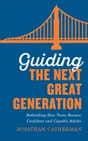 Guidare la prossima grande generazione - Guiding the Next Great Generation