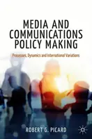 La politica dei media e delle comunicazioni: Processi, dinamiche e variazioni internazionali - Media and Communications Policy Making: Processes, Dynamics and International Variations