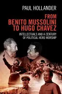 Da Benito Mussolini a Hugo Chavez - From Benito Mussolini to Hugo Chavez
