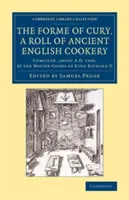 La forma di Cury, un rotolo di antica cucina inglese - The Forme of Cury, a Roll of Ancient English Cookery