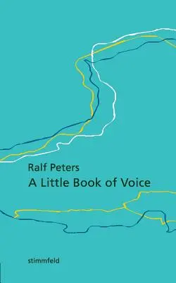 Un piccolo libro sulla voce - A Little Book of Voice