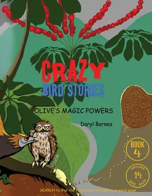 Storie di uccelli pazzi: I poteri magici di Olive Libro 4 - Crazy Bird Stories: Olive's Magic Powers Book 4