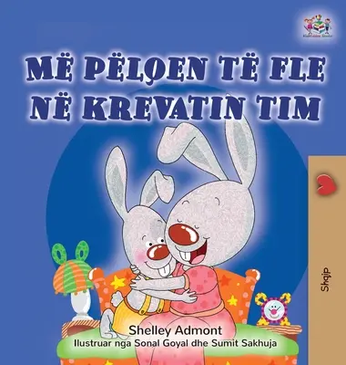 Amo dormire nel mio letto (Libro per bambini albanese) - I Love to Sleep in My Own Bed (Albanian Children's Book)