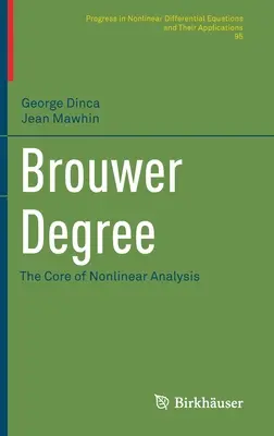 Il grado di Brouwer: Il cuore dell'analisi non lineare - Brouwer Degree: The Core of Nonlinear Analysis