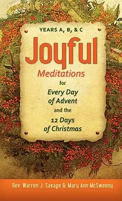 Meditazioni gioiose per ogni giorno di Avvento e i 12 giorni di Natale: Anni A, B e C - Joyful Meditations for Every Day of Advent and the 12 Days of Christmas: Years A, B, & C