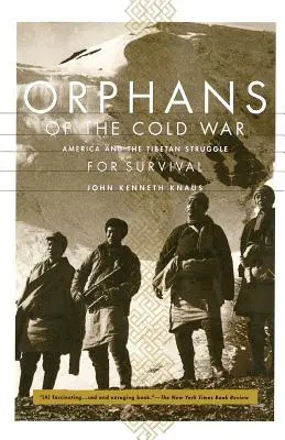 Orfani della guerra fredda: l'America e la lotta tibetana per la sopravvivenza - Orphans of the Cold War: America and the Tibetan Struggle for Survival