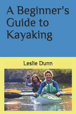 Guida per principianti al kayak - A Beginner's Guide to Kayaking