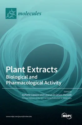 Estratti di piante: Attività biologica e farmacologica - Plant Extracts: Biological and Pharmacological Activity