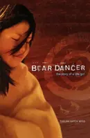 La ballerina dell'orso: La storia di una ragazza Ute - Bear Dancer: The Story of a Ute Girl