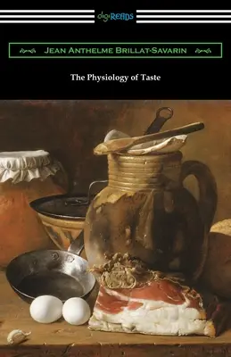 La fisiologia del gusto - The Physiology of Taste