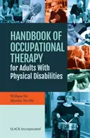 Manuale di terapia occupazionale per adulti con disabilità fisiche - Handbook of Occupational Therapy for Adults with Physical Disabilities