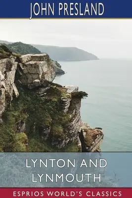 Lynton e Lynmouth (Esprios Classics) - Lynton and Lynmouth (Esprios Classics)