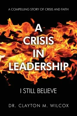 Una crisi di leadership: Io credo ancora - A Crisis in Leadership: I Still Believe
