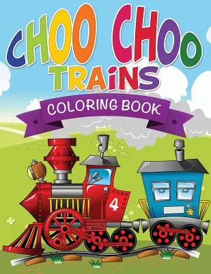 Libri da colorare sui treni ciuf ciuf - Choo Choo Trains Coloring Books