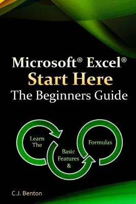 Microsoft Excel inizia qui La guida per i principianti - Microsoft Excel Start Here The Beginners Guide