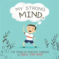 La mia mente forte II: Il potere del pensiero positivo - My Strong Mind II: The Power of Positive Thinking