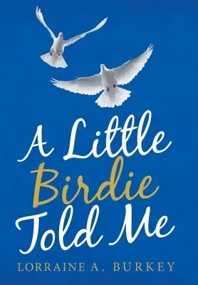 Un uccellino mi ha detto - A Little Birdie Told Me
