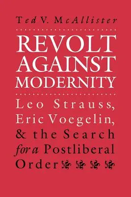 Rivolta contro la modernità: Leo Strauss, Eric Voegelin e la ricerca di un ordine post-liberale - Revolt Against Modernity: Leo Strauss, Eric Voegelin, and the Search for a Post-Liberal Order