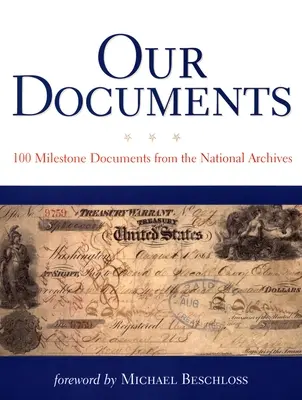 I nostri documenti: 100 documenti fondamentali dell'Archivio Nazionale - Our Documents: 100 Milestone Documents from the National Archives